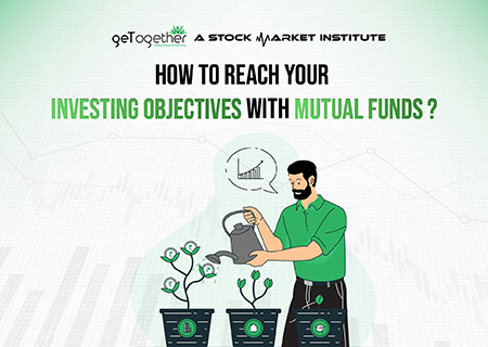 How to Reach Your Investing Objectives with Mutual Funds ?